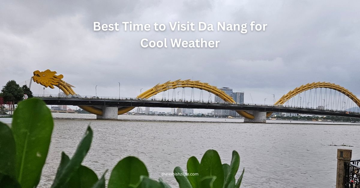 best time to visit Da Nang for cool weather